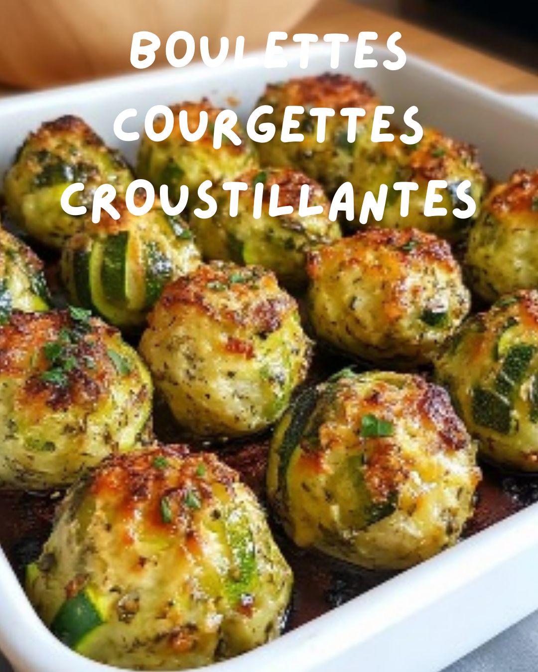 Boulettes de Courgettes au Four Boulettes de Courgettes au Four